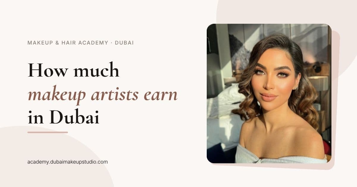 Makeup Artist Salary in Dubai: What You Can Realistically Earn Working makeup artist in Dubai representing makeup artist income and earnings at Makeup Studio Academy